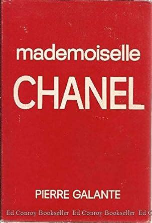 mademoiselle chanel pierre galante|Mademoiselle CHANEL by Pierre Galante .